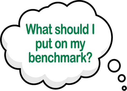 What should I put on my benchmark?